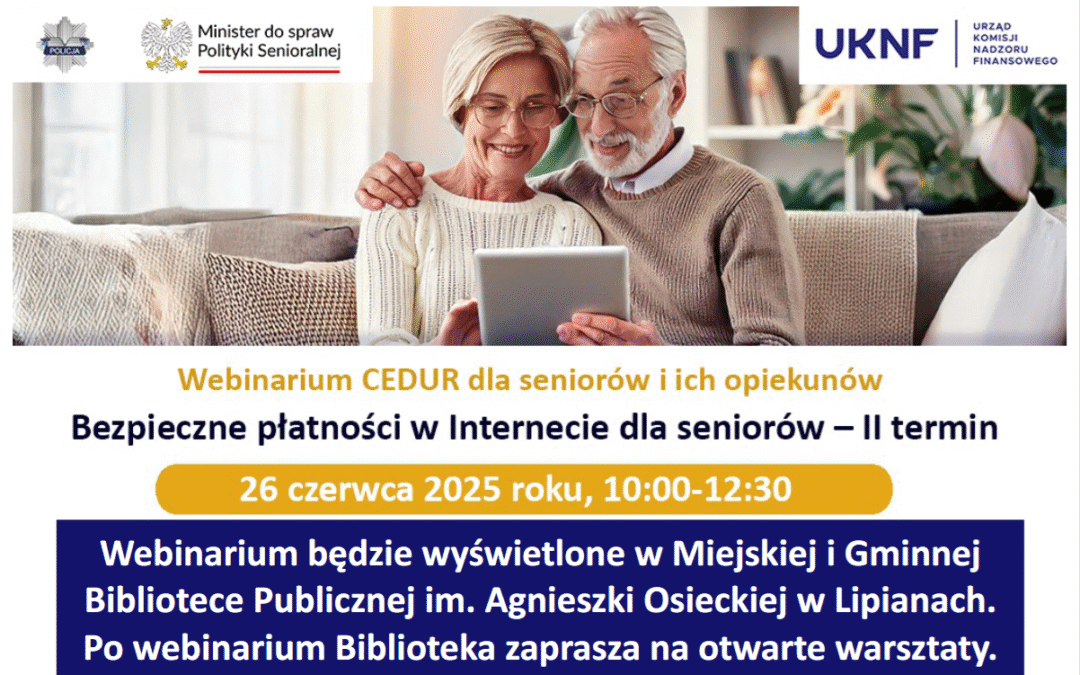 Webinar CEDUR dla seniorów i ich opiekunów – bezpieczne płatności w Internecie dla seniorów – II termin